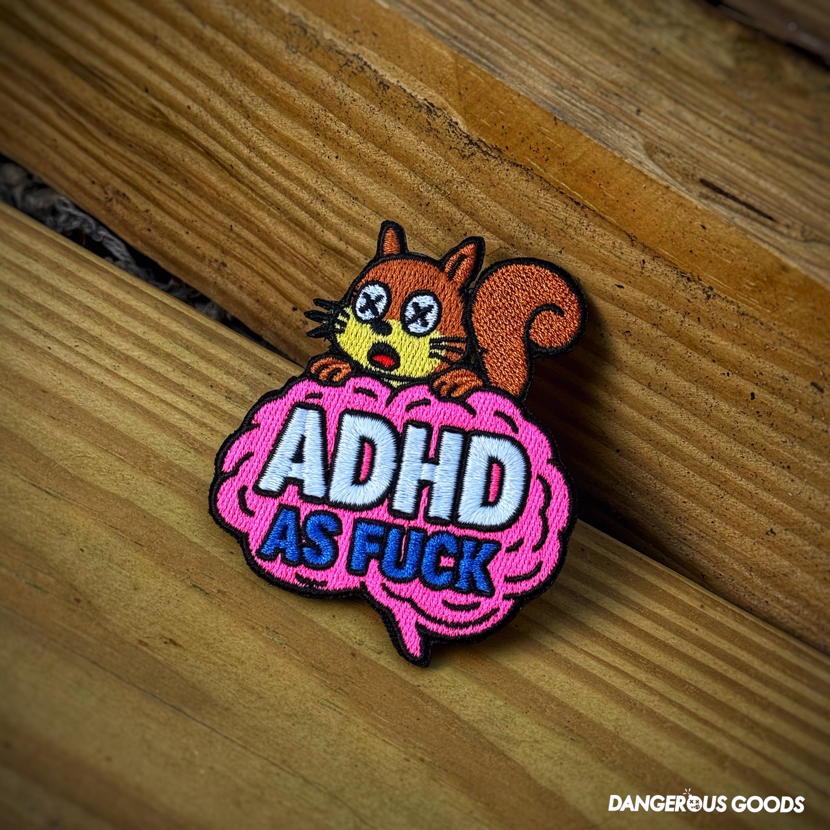 Dangerous Goods® ADHD as Fuck Squirrel Patch