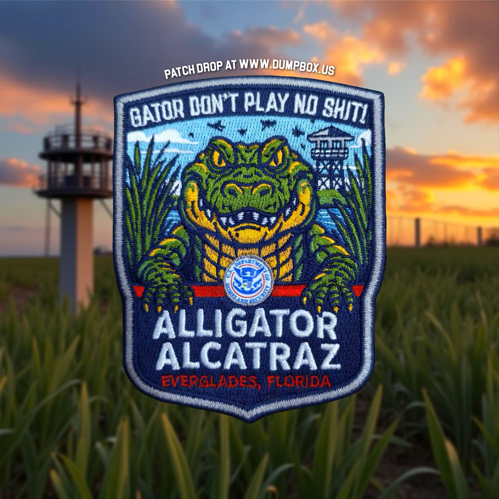 Dangerous Goods® Alligator Alcatraz “Gator Don’t Play No Shit” Patch