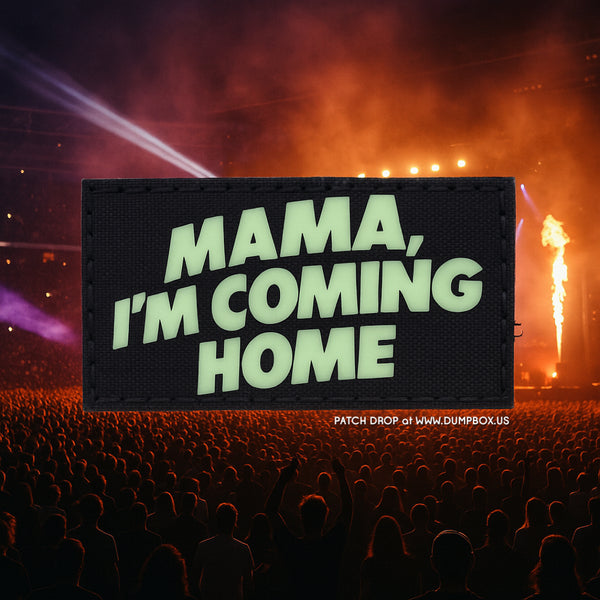 (ONLY 1 LEFT) Mama I’m Coming Home Laser Cut Glow Patch