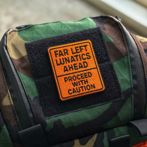 Far Left Lunatics Ahead Street Sign Patch - 2 Colors