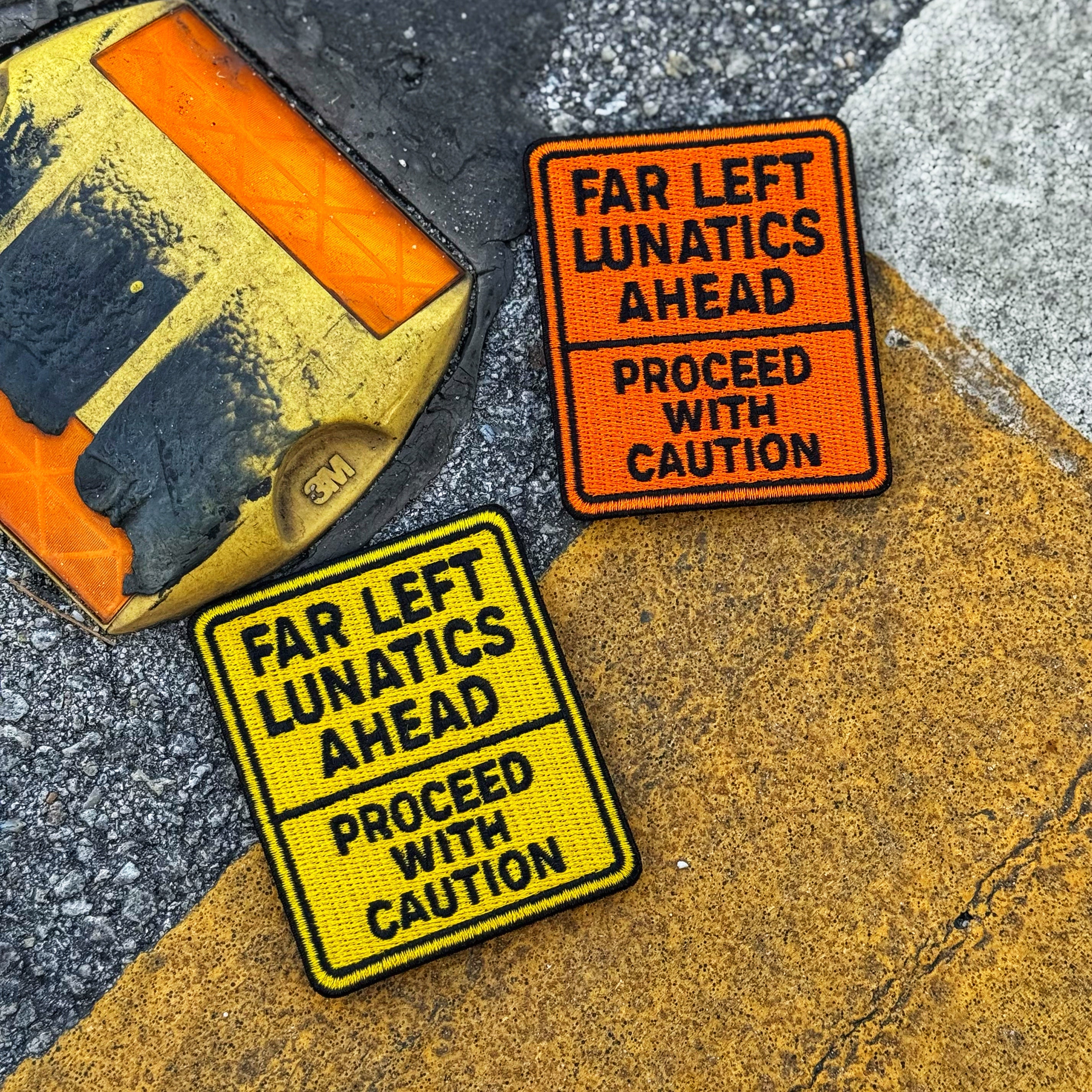 Far Left Lunatics Ahead Street Sign Patch - 2 Colors