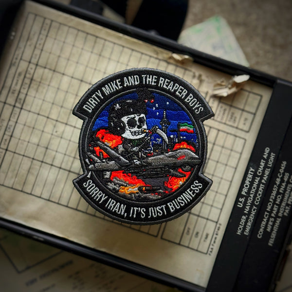 Dirty Mike & the Reaper Boyz “Sorry Iran, It’s Just Business” MQ-9 Squadron Patch