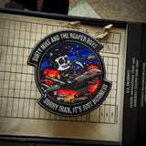 Dirty Mike & the Reaper Boyz “Sorry Iran, It’s Just Business” MQ-9 Squadron Patch