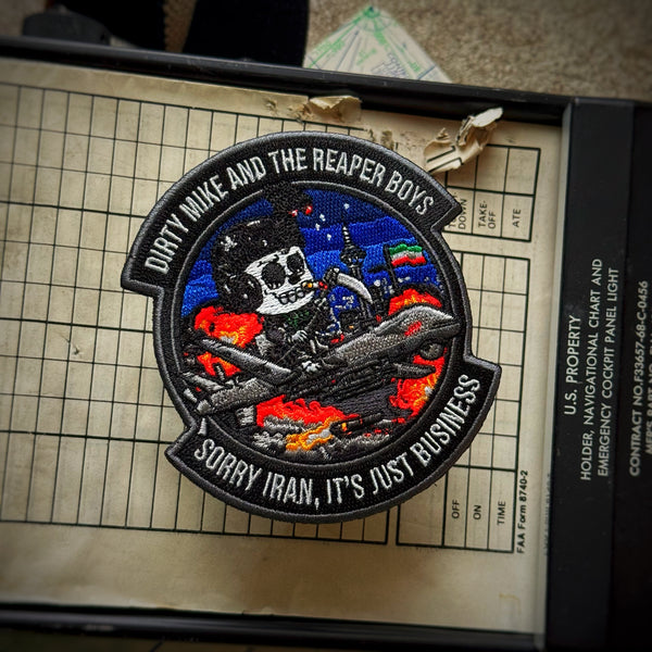 Dirty Mike & the Reaper Boyz “Sorry Iran, It’s Just Business” MQ-9 Squadron Patch