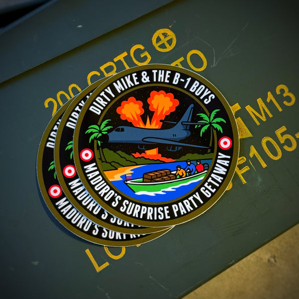 Dangerous Goods® Dirty Mike & the B-1 Boys MADURO’S Surprise Party Squadron Sticker