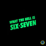 WHAT THE HELL IS SIX SEVEN Laser Cut Glow Patch