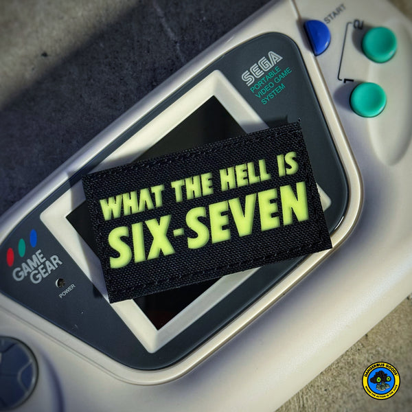 WHAT THE HELL IS SIX SEVEN Laser Cut Glow Patch