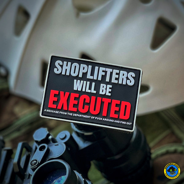 Dangerous Goods® Shoplifters Will Be Executed Parody Sign PVC Patch