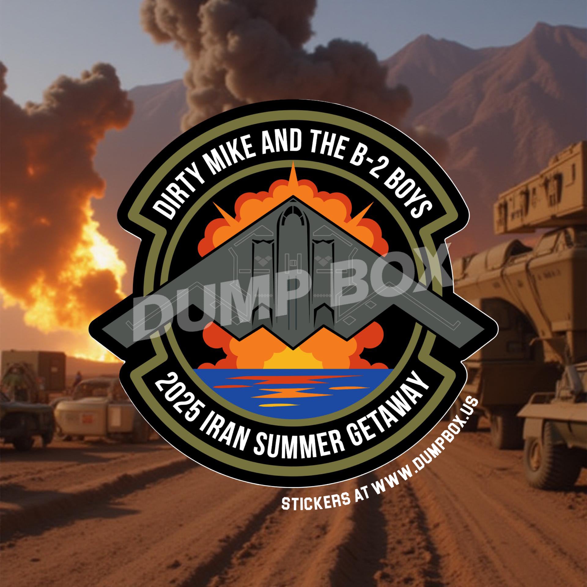 Dangerous Goods® Dirty Mike & The B-2 Boys Iran Summer Getaway Squadron Sticker