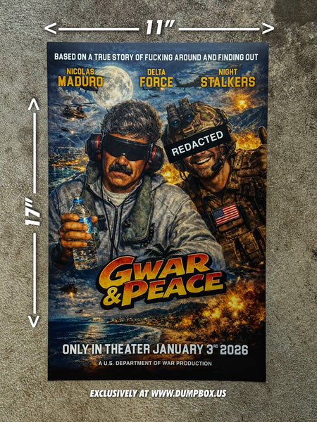 “GWAR & PEACE” Maduro Delta Force Movie Poster - 11” x 17”