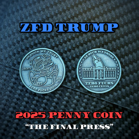 Zero Fucks Duck® Trump Penny Challenge Coin - V2 “Final Press”