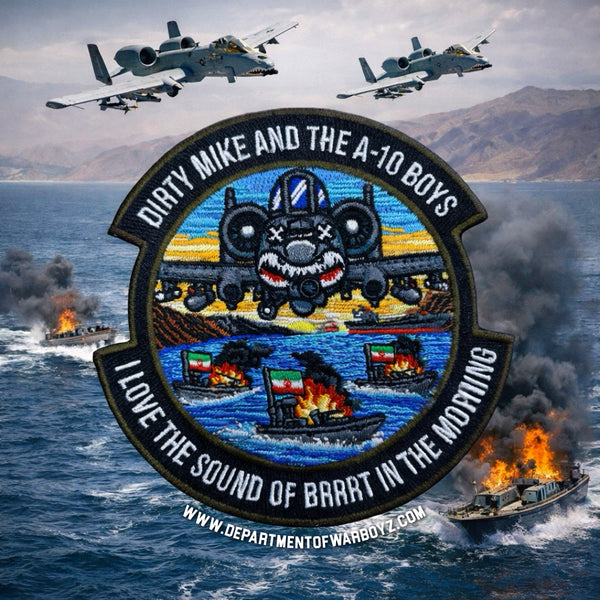 Dirty Mike & the A-10 Boys “I Love the Sound of BRRRT in the Morning” Warthog Squadron Patch
