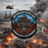 Dirty Mike & the Tier 1 Boyz “Stacking Cartels Like Cardboard” Task Force Patch