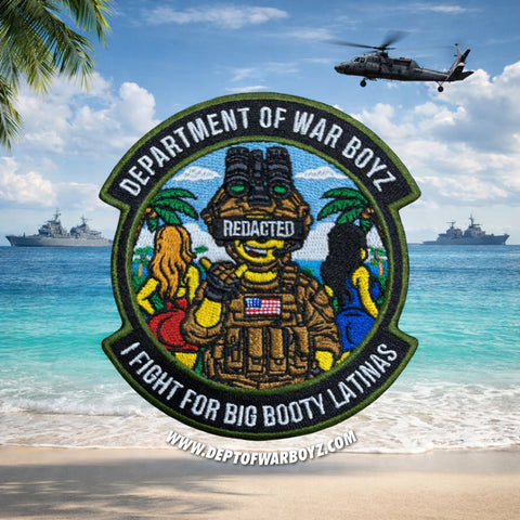 Dept of War Boyz™ I Fight For Big Booty Latina’s Delta Unit Patch