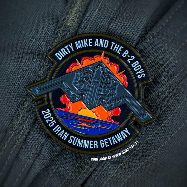 Dangerous Goods® Dirty Mike & The B-2 Boys Iran Summer Getaway Squadron Challenge Coin