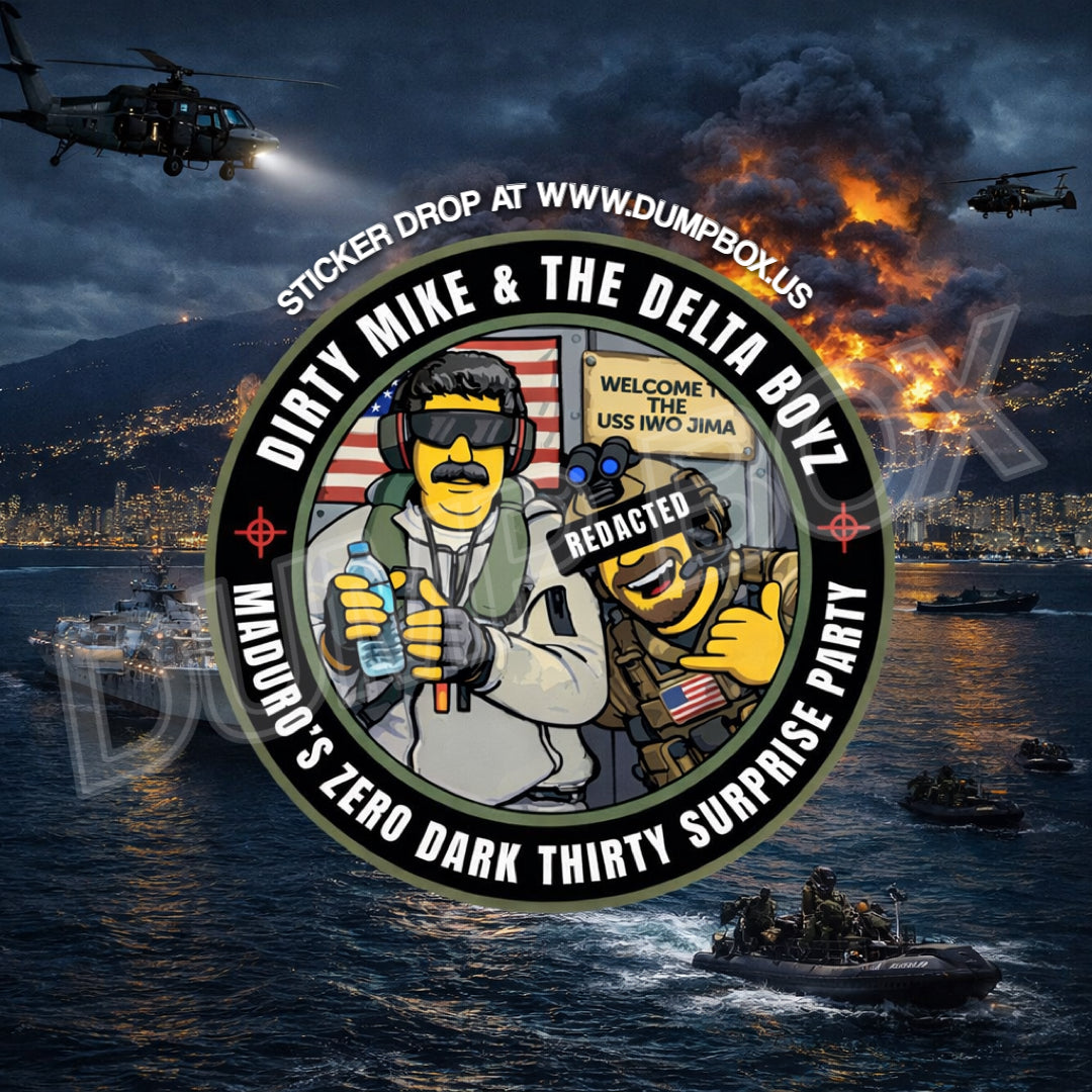 Dirty Mike & the Delta Boyz MADURO’S Zero Dark Thirty Surprise Party CAG Unit Sticker aka Slaps