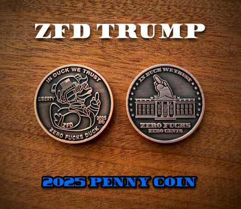 Zero Fucks Duck® Trump Penny Challenge Coin