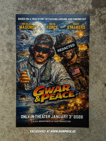 “GWAR & PEACE” Maduro Delta Force Movie Poster - 11” x 17”