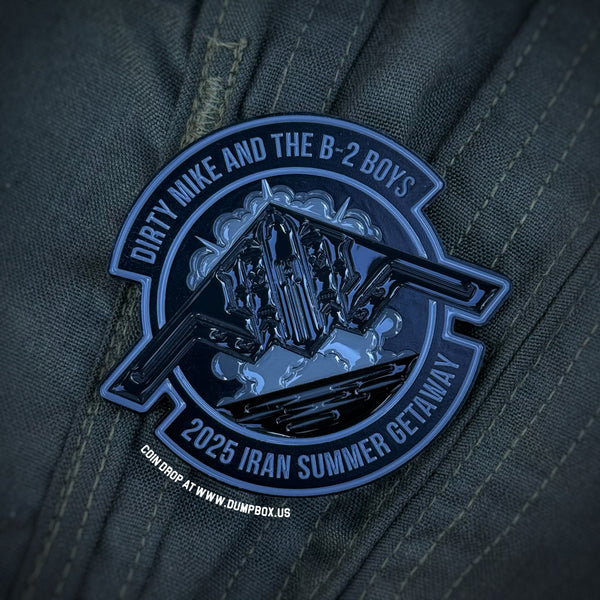 Dangerous Goods® Dirty Mike & The B-2 Boys Iran Summer Getaway Squadron Challenge Coin