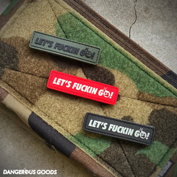 Dangerous Goods® Let’s Fuckin Go! Morale Patch - 3 Color Options