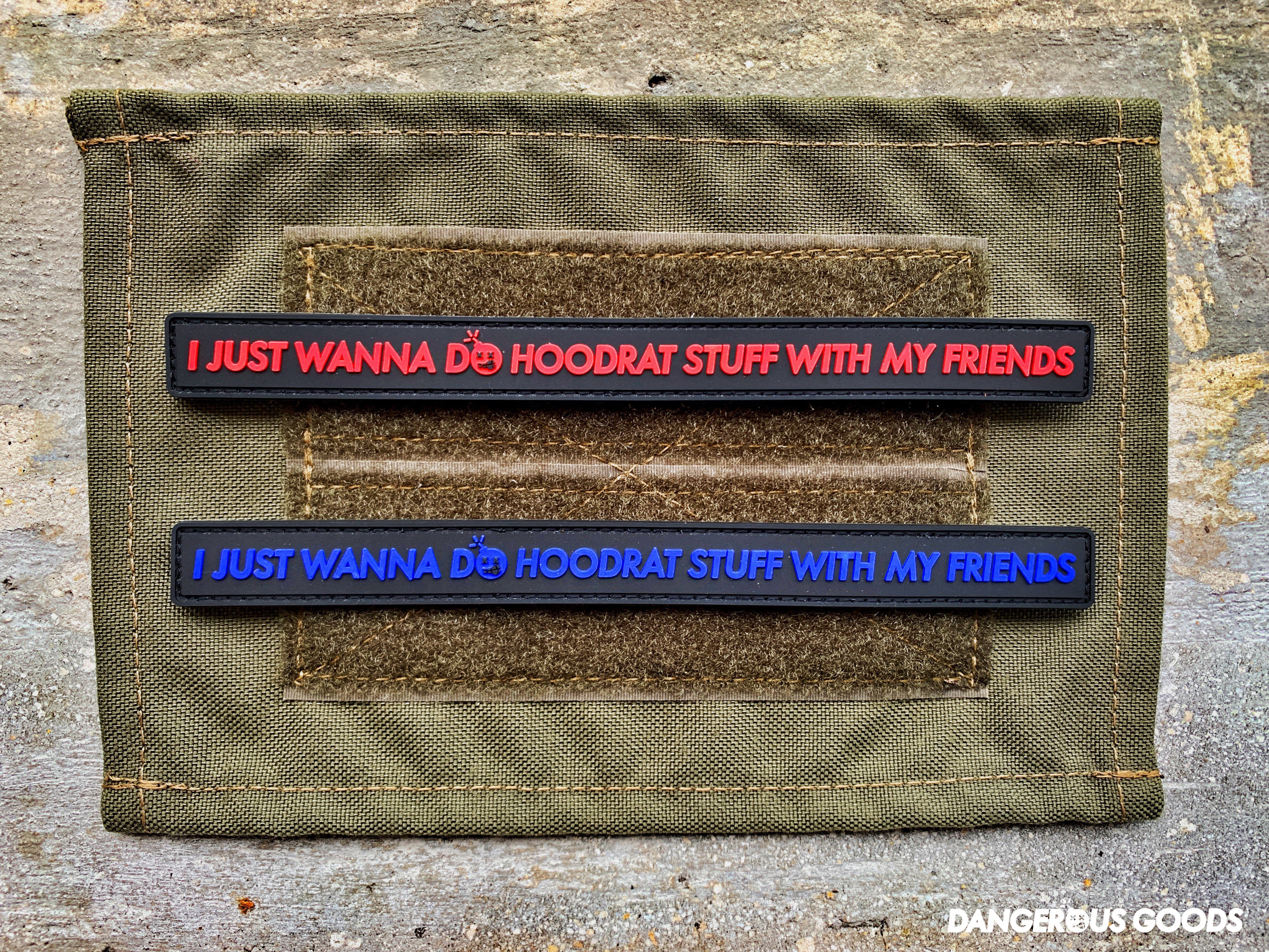 Dangerous Goods®️ “Hoodrat Stuff With My Friends” PVC Morale Patch