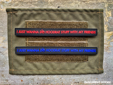 Dangerous Goods®️ “Hoodrat Stuff With My Friends” PVC Morale Patch