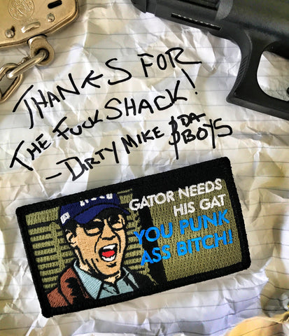 Gator Needs His Gat You Punk Ass Bitch Morale Patch