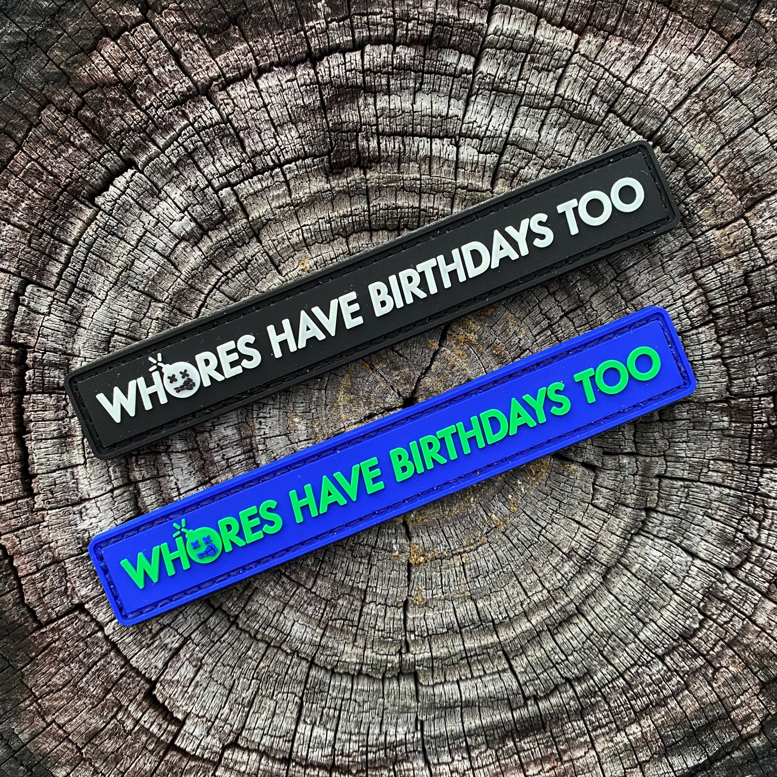 Dangerous Goods® “Whore’s Have Birthday’s Too” PVC Morale Patch