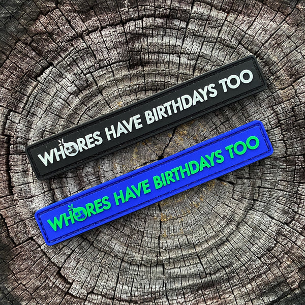 Dangerous Goods® “Whore’s Have Birthday’s Too” PVC Morale Patch