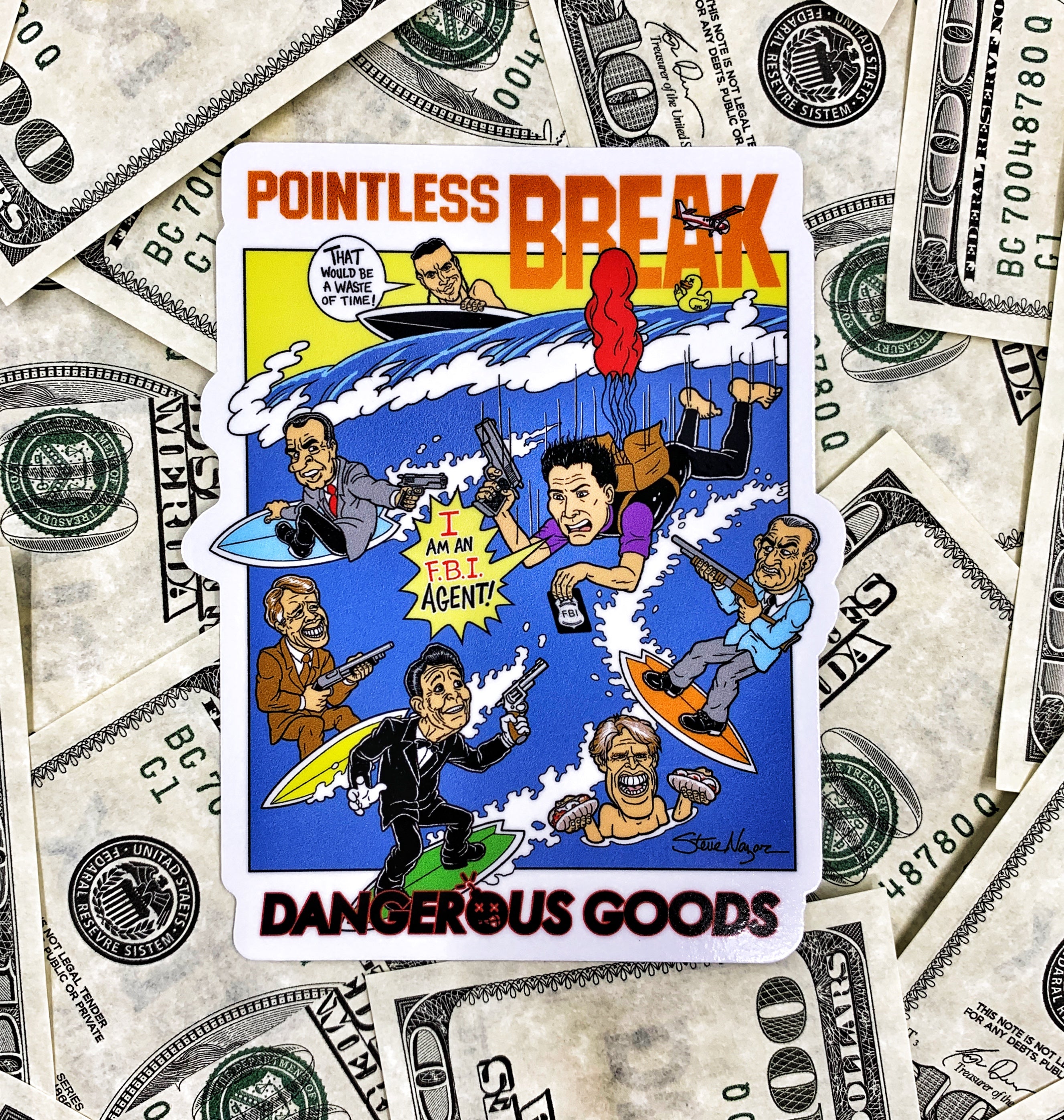 Dangerous Goods®️ x Steve Nazar ‘POINTLESS BREAK’ Full Print Sticker