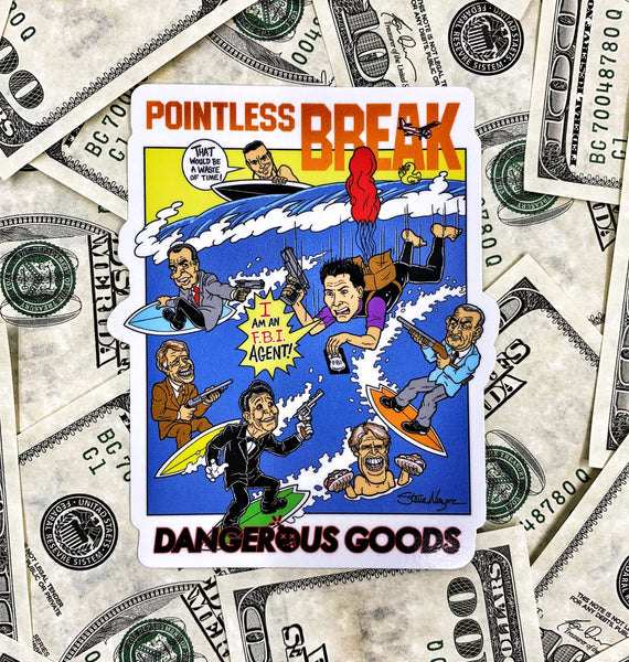Dangerous Goods®️ x Steve Nazar ‘POINTLESS BREAK’ Full Print Sticker