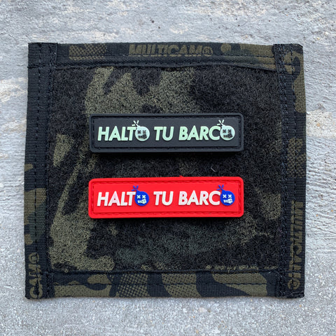 Dangerous Goods®️ “HALTO TU BARCO” Stop Your Boat PVC Morale Patch