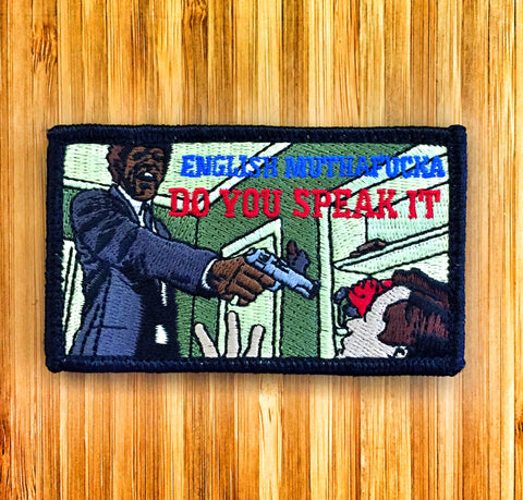 English Muthafucka Do You Speak It Patch
