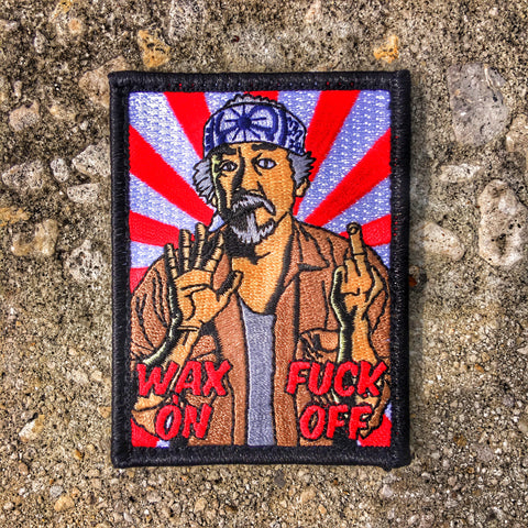 Wax On Fuck Off Morale Patch